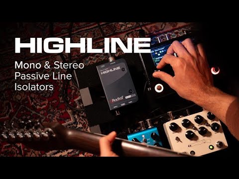 Radial Highline & Highline Stereo - Your True Sound, From Pedal to Performance