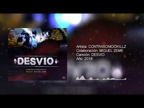 Contrasonidokillz ft. Miguel 2Eme - Desvio