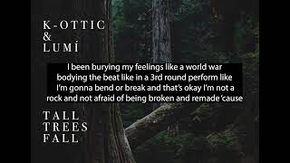 K-Ottic &quot;Tall Trees Fall&quot; Featuring Lumi