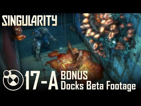 Let's Play Singularity ☢ 17A BONUS Docks Beta Footage