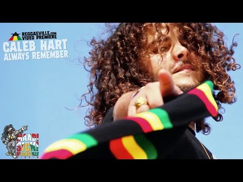 Caleb Hart - Always Remember [Official Video | Maad Sick Reggaeville Riddim | Oneness Records 2016]