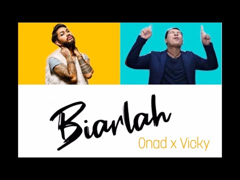 Onad x Vicky - Biarlah Lirik Video