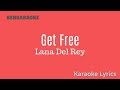 Lana Del Rey - Get Free (Karaoke Lyrics)