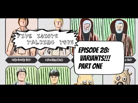 Ep28 | VARIANTS! | The IDIOTS Talk Vintage Star Wars Variants! | Part One!