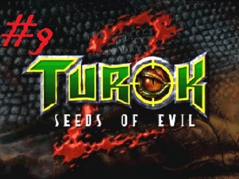THE GAME LIED TO ME Turok 2: Seeds of Evil - Part 9