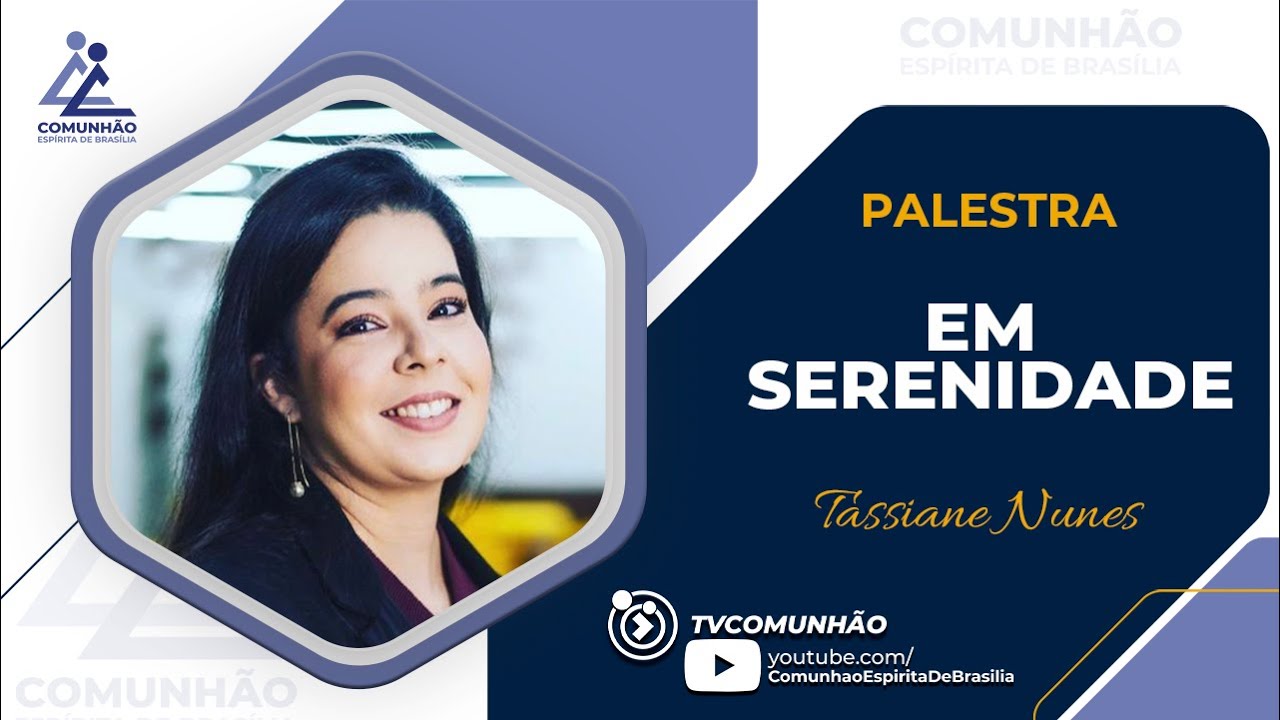 Tassiane Nunes | EM SERENIDADE (PALESTRA ESPÍRITA)