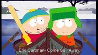 Eric Cartman - Come Sail Away