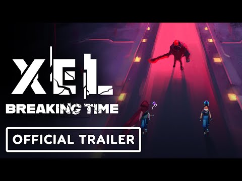 XEL - Official Breaking Time DLC Launch Trailer