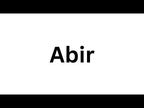 How to pronounce the Indian name Abir like a native speaker.