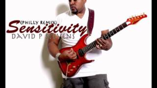 David P Stevens - Sensitivity (Philly Remix)
