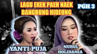 Download lagu LAGU EKEK PAEH POKAL LAGU NURUL HILIDANIAH SINDEN PGH 3 mp3