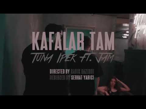 Tuna ipek - kafalar tam feat. Jam ( official video