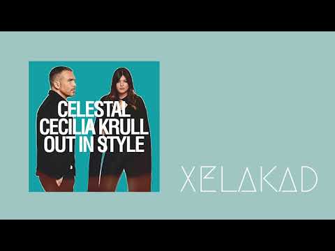 Celestal & Cecilia Krull / Out In Style (Xelakad Club Remix)