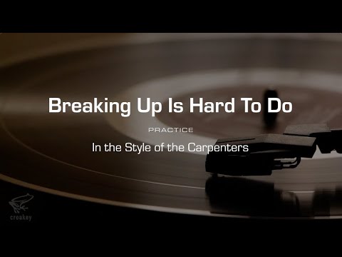 Breakin' Up is Hard to Do - Carpenters