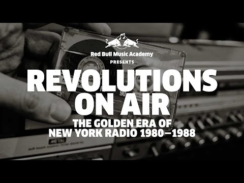 Revolutions On Air: The Golden Era of New York Radio 1980 - 1988 | Red Bull Music Academy Presents