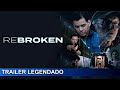 ReBroken 2023 Trailer Legendado
