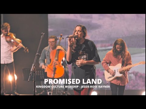 Promised Land (Live) // Kingdom Culture Worship // Jessie-Rose Rayner