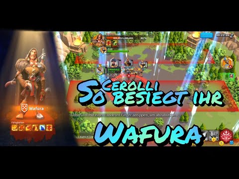 Rise of Kingdoms ~ Ceroli ~ So besiegt ihr Wafura