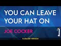 You Can Leave Your Hat On Joe Cocker KARAOKE