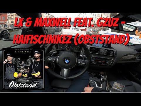 Let's Drive: LX & Maxwell feat. Gzuz - HaifischNikez (Obststand)