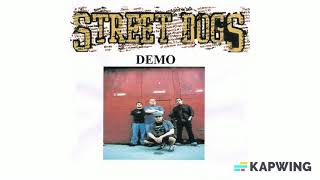 Street Dogs Demo - 4 Justifiable Fisticuffs