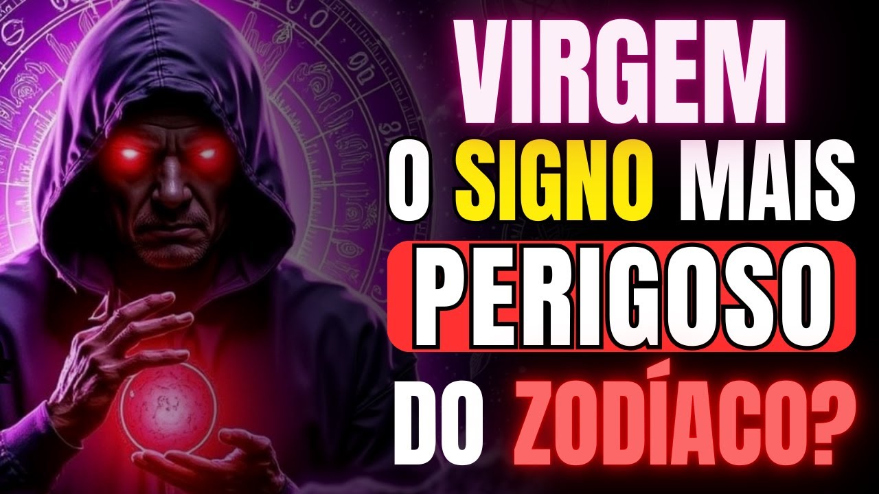 Por Que Virgem é o Signo MAIS "PERIGOSO" do Zodíaco? 🌟 Descubra!