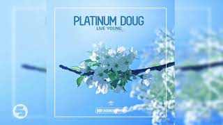 Platinum Doug - Live Young video