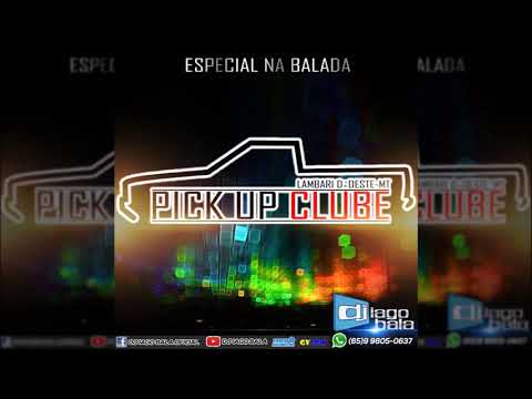 CD PICK UP CLUBE LAMBARI D'OESTE-MT ESP. NA BALADA - DJ IAGO BALA