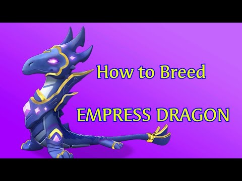 How To Breed Empress Dragon | Dml