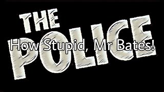 THE POLICE - How Stupid, Mr Bates! (No Lyrics Video)