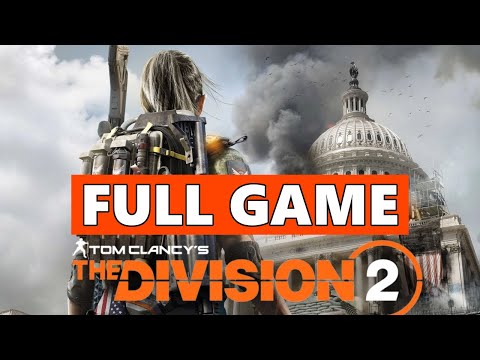 Tom Clancy's The Division 2 Full Walkthrough Gameplay - No Commentary (PC Longplay)