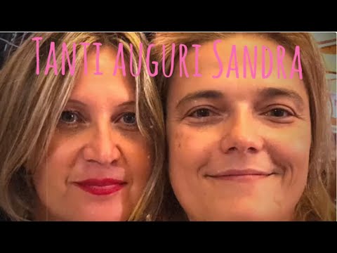 Tanti auguri Sandra