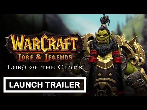 Warcraft Lord of the Clans - Launch Trailer