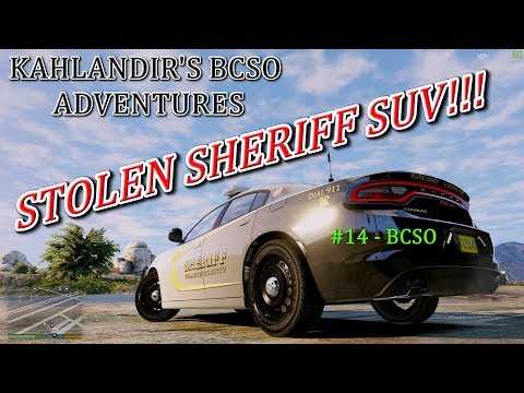 GTA 5 Police Mod - BCSO Adventures Day #14 - STOLEN SHERIFF SUV!