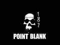 187 Point Blank
