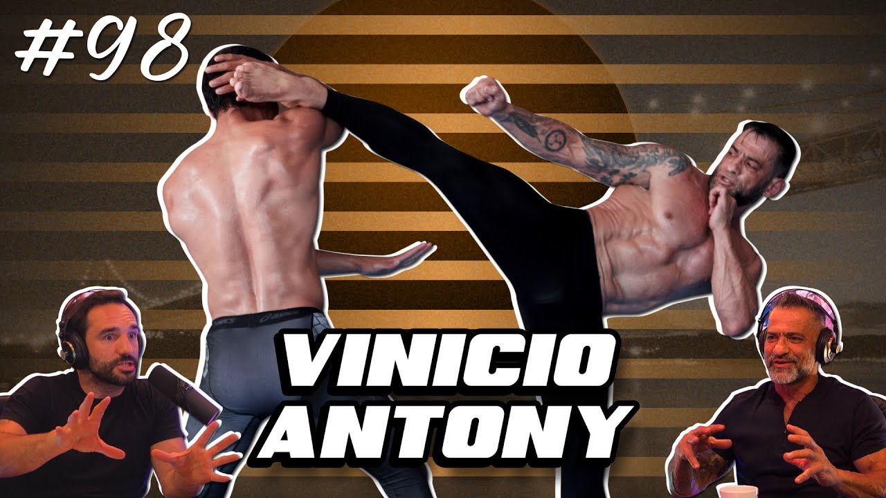 Artes Marciais, Inteligência Emocional e UFC - VINICIO ANTONY - PODCAST 98