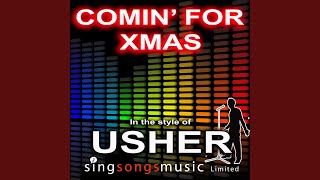 Comin&#39; For Xmas (In the style of Usher)