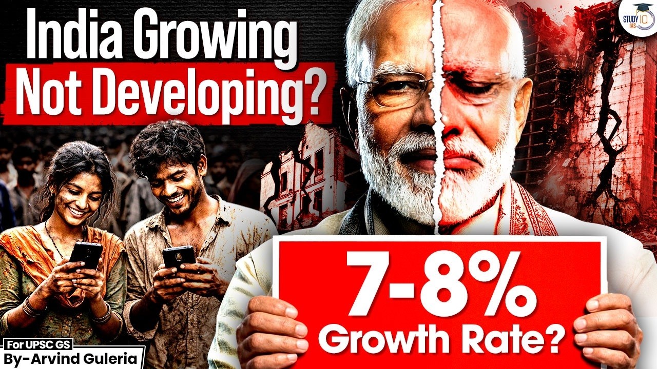 Why India’s Economic Growth Isn’t Equal to Development? | Ground Reality Analysis | StudyIQ IAS