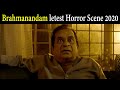Brahmanandam Letest Horor Scene 2020 South Indian Movies Hindi Dubbed