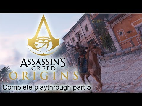 Assassin’s Creed Origins - 100% Complete walkthrough part 5 ► 1080p 60fps - No commentary ◄