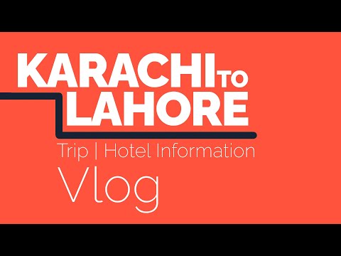 Karachi to Lahore trip | Train | Hotel information | KamyTheTraveller