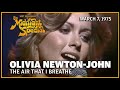 The Air That I Breathe | Olivia Newton-John