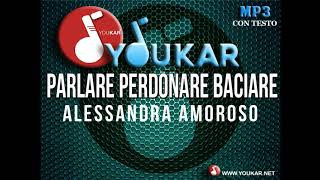 Karaoke Alessandra Amoroso Parlare perdonare baciare