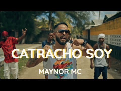 Maynor MC - Catracho Soy ( video oficial )