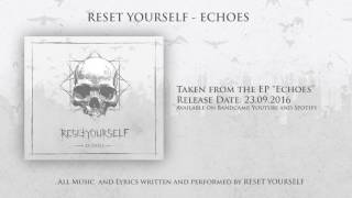 Reset Yourself - Echoes