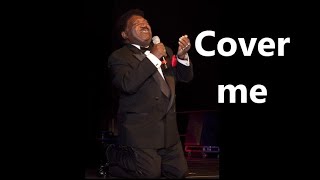 Percy Sledge - Cover Me (Original) - with lyrics