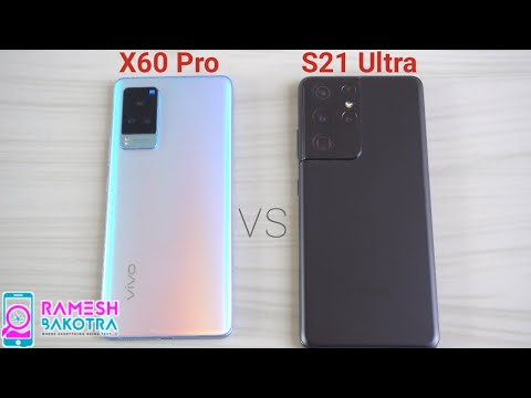 Vivo X60 Pro vs Samsung Galaxy S21 Ultra SpeedTest and Camera Comparison