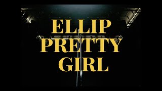 Kadr z teledysku Pretty Girl tekst piosenki ELLIP