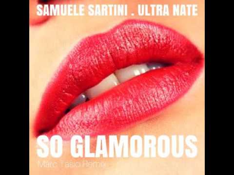 So Glamorous - Samuele Sartini . Ultra Naté (Marc Tasio Remix)