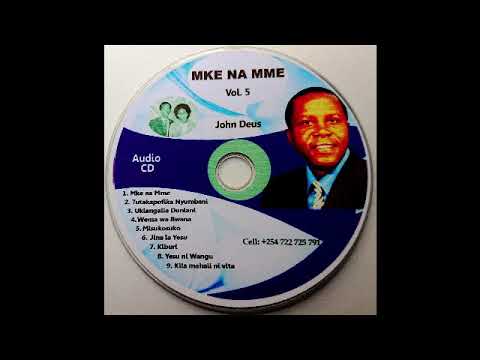 JOHN DEUS-MISUKOSUKO DUNIANI-(Mke na Mme ALBUM) (AUDIO)